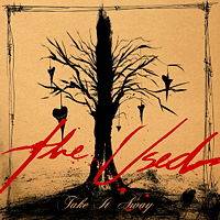 The Used : Take It Away